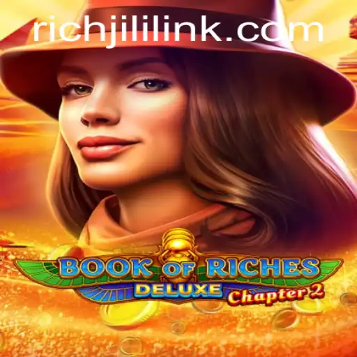 Book of Riches Deluxe Chapter 2: An Immersive Gaming Experience with RICHJILI