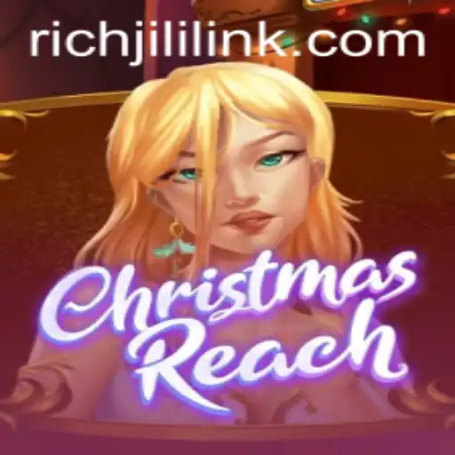 Explore the Magical World of ChristmasReach and Unleash the Power of RICHJILI