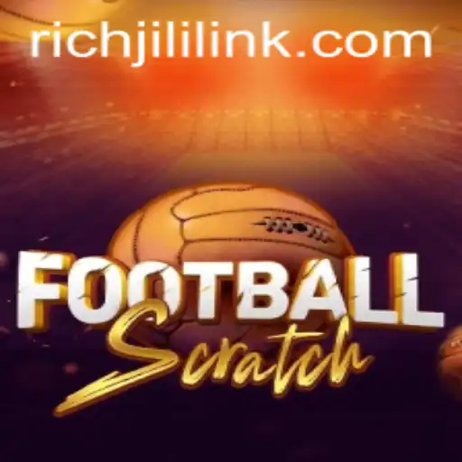 Exploring the Thrilling World of FootballScratch with RICHJILI