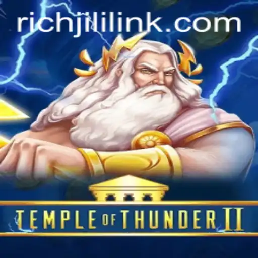 Temple of Thunder II: Unleashing the Power of RICHJILI in the Gaming World