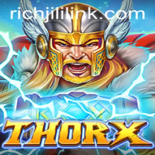 Discovering the Thrilling World of ThorX: An Exploration into RICHJILI's Gaming Experience