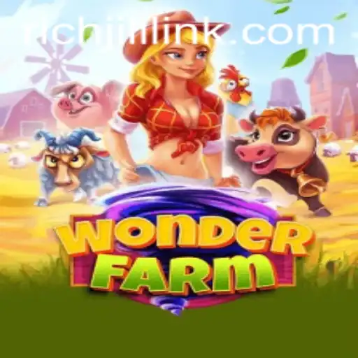 Exploring the World of WonderFarm: A Unique Adventure with RICHJILI
